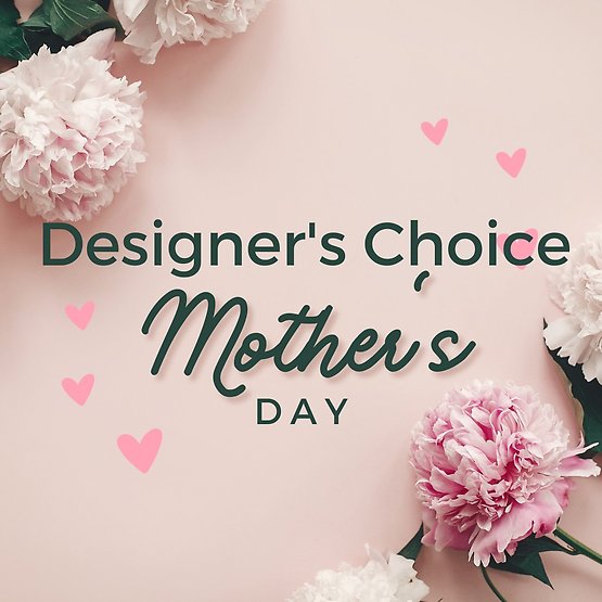 Designers Choice - Mother\'s Day